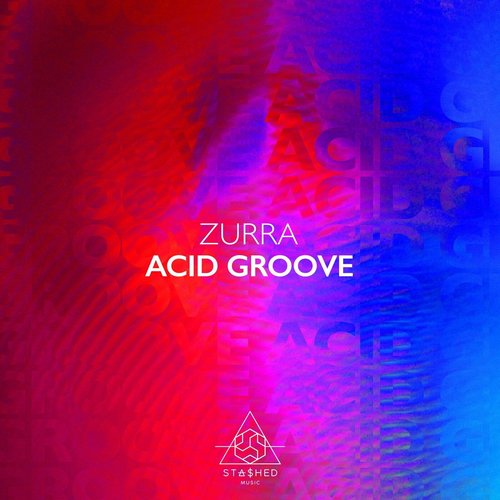 Zurra - Acid Groove [STASHD126]